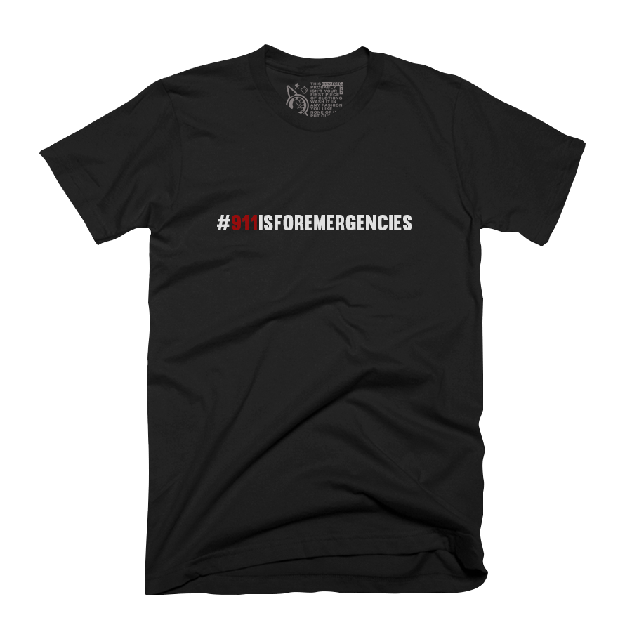 911 is for Emergencies T-Shirt